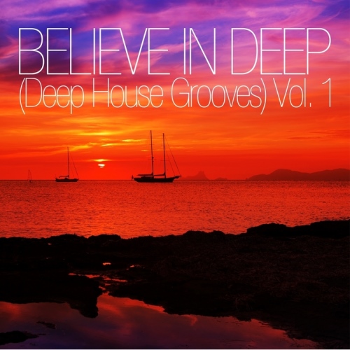VA - Believe in Deep, Vol. 1-2 