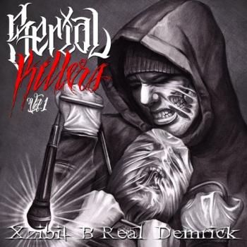 Xzibit, B-Real, Demrick - Serial Killers Vol. 1