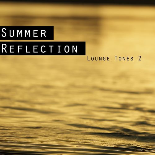 VA - Summer Reflection: Lounge Tones 1-2 