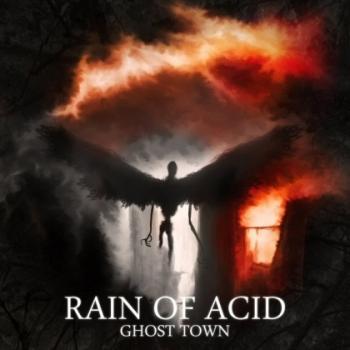 Rain Of Acid - Ghost Town