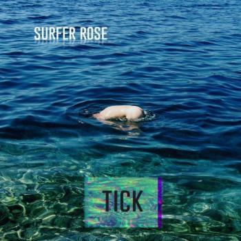 Surfer Rose - Tick
