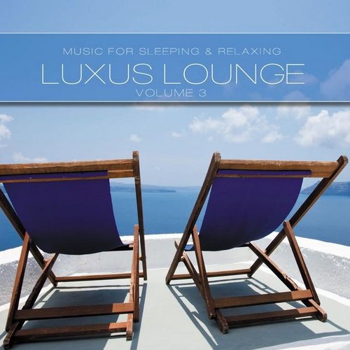 VA - Luxus Lounge, Vol. 1-3 