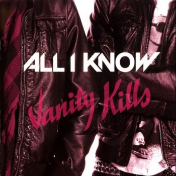 All I Know - Vanity Kills