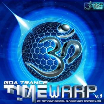 VA - GoaTrance Timewarp Vol.1: 20 Top New School Classic Goa Trance Hits