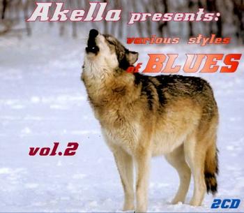 VA - Akella Presents : Various Styles Of Blues vol. 2 (2CD)