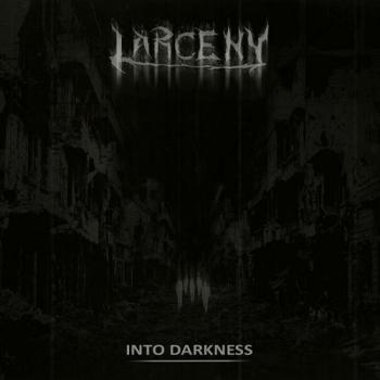 Larceny - Into Darkness