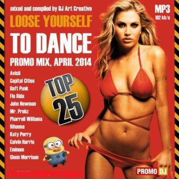 Loose Yourself To Dance - Mixed and Compiled by DJ Art Creative