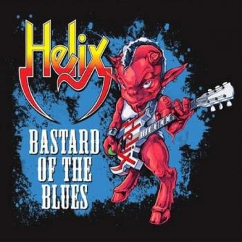 Helix - Bastard Of The Blues