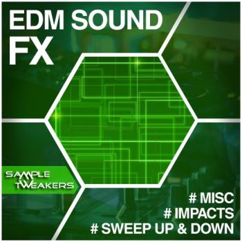 Sample Tweakers - EDM Sound FX