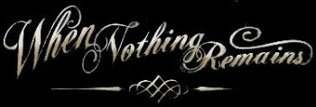 When Nothing Remains - Discography 