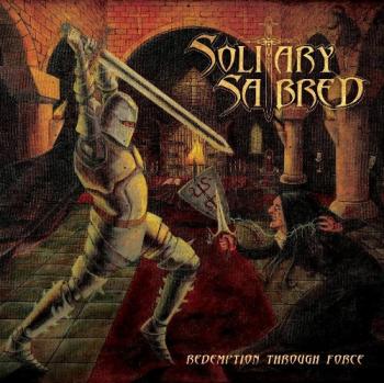 Solitary Sabred - Redemption Through Force