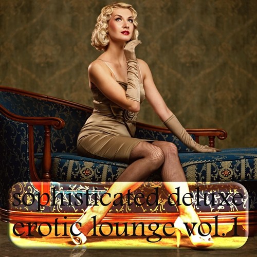 VA - Sophisticated Deluxe Erotic Lounge Vol 1-3 
