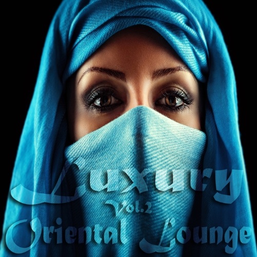 VA - Luxury Oriental Lounge Vol 1-2 