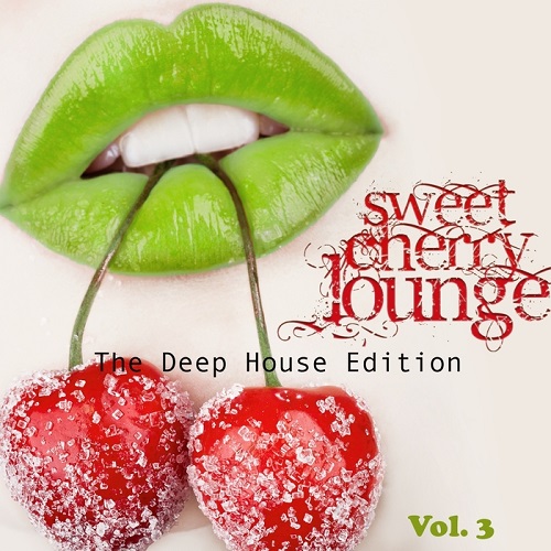 VA - Sweet Cherry Lounge: The Deep House Edition Vol 3-4 