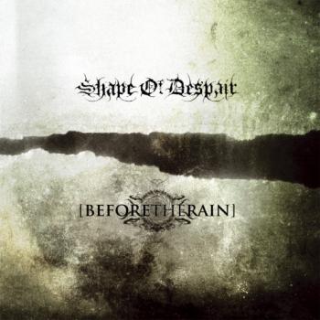 Shape of Despair - Before The Rain [split]