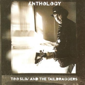 Too Slim and The Taildraggers - Anthology (2CD)
