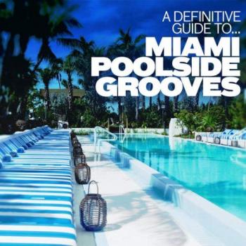 VA - A Definitive Guide to... Miami Poolside Grooves