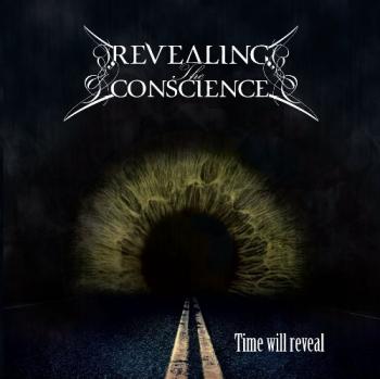 Revealing The Conscience - Time Will Reveal