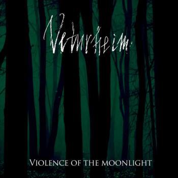 Veturheim - Violence Of The Moonlight
