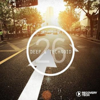 VA - Deep and Technoid 26