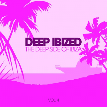 VA - Deep IBIZED - The Deep Side Of Ibiza, Vol. 4