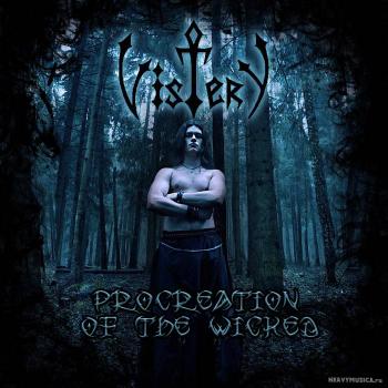 Vistery - Procreation Of The Wicked
