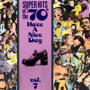 VA - Super Hits Of The '70s - Have A Nice Day, Vol. 7