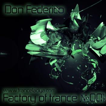 Don Federico - Factory of trance  001