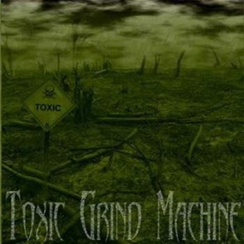 Toxic Grind Machine - Demos