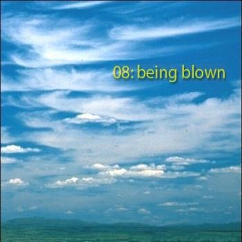 08 - Being blown