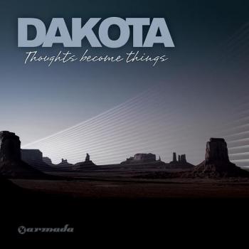 Markus Schulz pres. Dakota - Thoughts Become Things