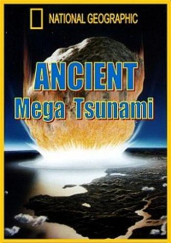National Geographic.  - / Ancient Mega Tsunami