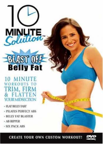   10  -   / 10 Minute Solution - Blast Off Belly Fat