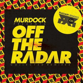 VA - Murdock Presents - Off The Radar: Collected Remixes