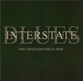 Interstate Blues - Two Thousand Miles Away