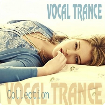 VA - Vocal Trance Collection Vol. 001-003