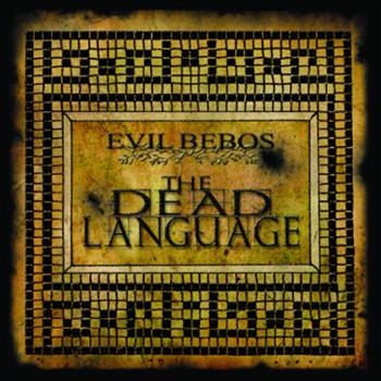 Evil Bebos - The Dead Language