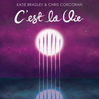 Katie Bradley Chris Corcoran - C'est La Vie