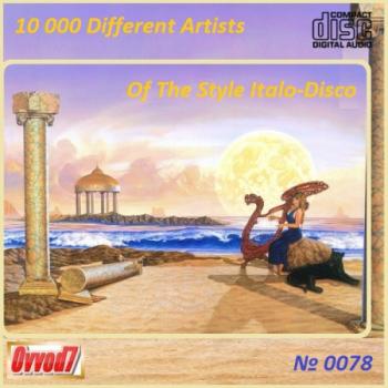 VA - 10 000 Different Artists Of The Style Italo-Disco From Ovvod7 (78)