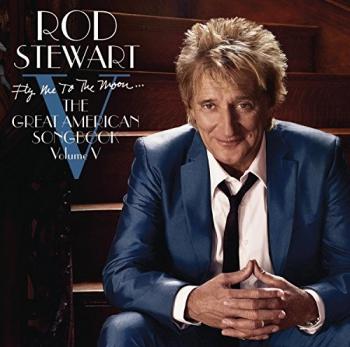 Rod Stewart - Fly Me To The Moon, (Great American Songbook Vol.5)