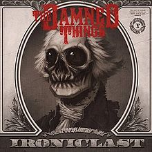 The Damned Things - Ironiclast