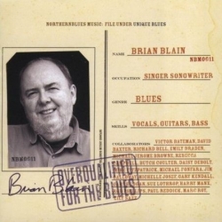 Brian Blain - Overqualified For The Blues