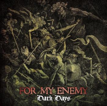 For My Enemy - Dark Days