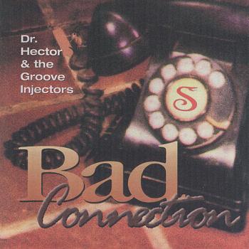 Dr. Hector the Groove Injectors - Bad Connection
