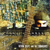 Kevin Selfe and The Tornadoes - Playing The Game