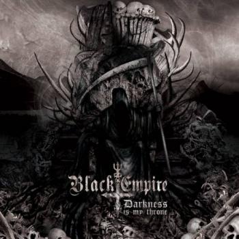 Black Empire - Darkness Is My Throne