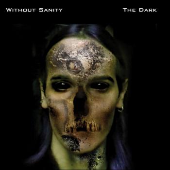 Without Sanity - The Dark