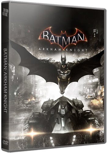 Batman: Arkham Knight - Premium Edition [RePack  xatab]
