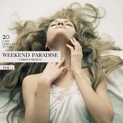 VA - Weekend Paradise Vol 1-2 20 Lazy Chill-Out Tunes 