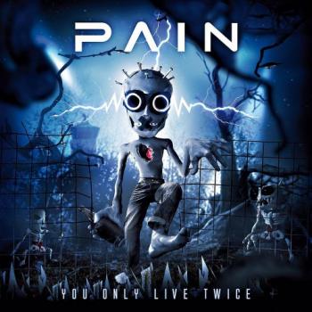 Pain - You Only Live Twice [Limited Edition]
